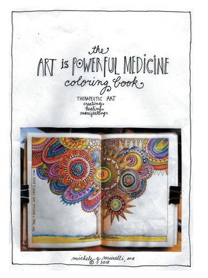 cover image of The Art Is Powerful Medicine Coloring Book